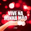 Mc Nahara - Vive na Minha Mão