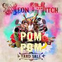 Yard Sale (PomPom Remix)专辑