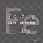 老铁没毛病 Old Fe No Problem专辑