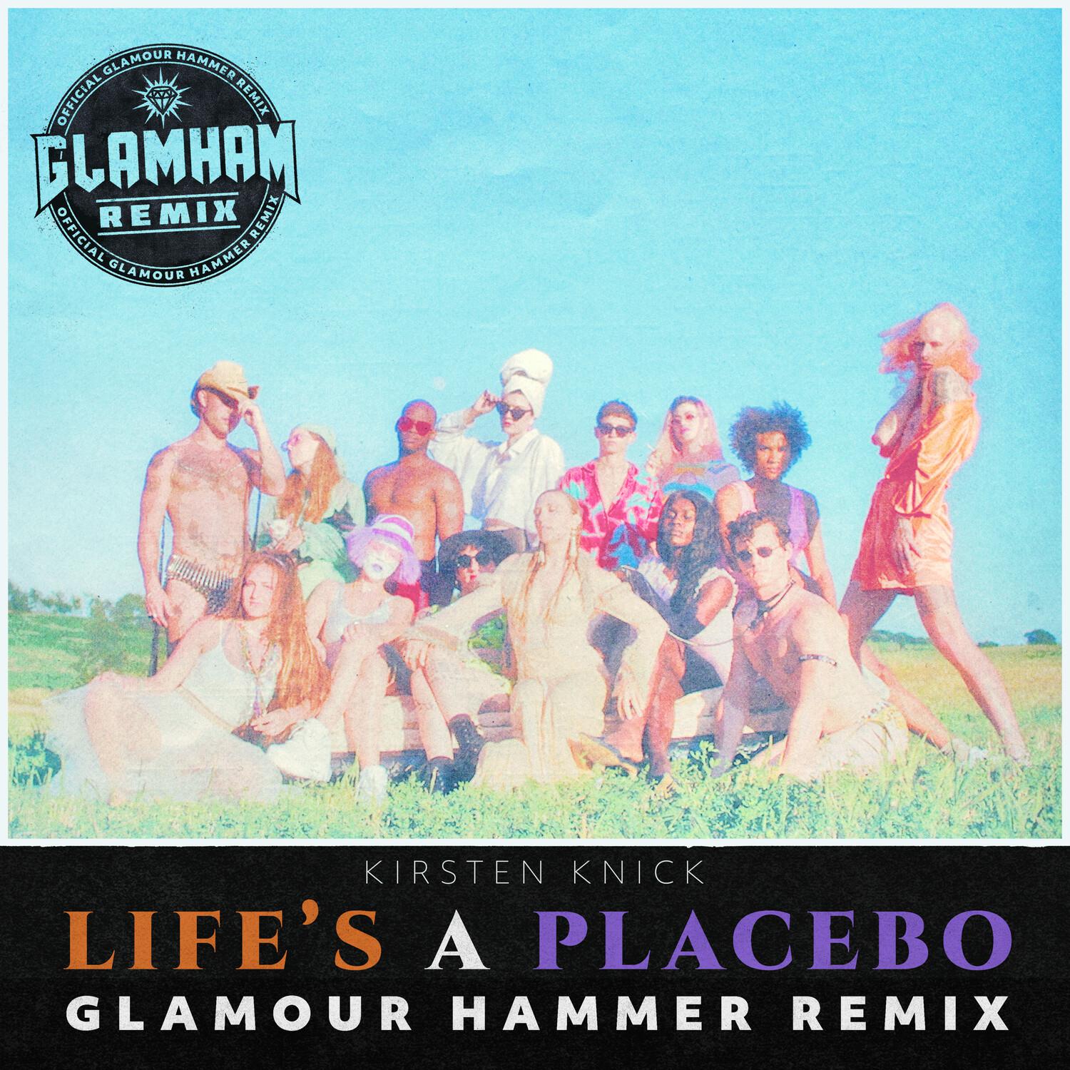 Life's A Placebo (Glamour Hammer Remix) - Kirsten Knick - 专辑 - 网易云音乐