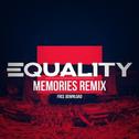 Memories (Equality Remix)专辑