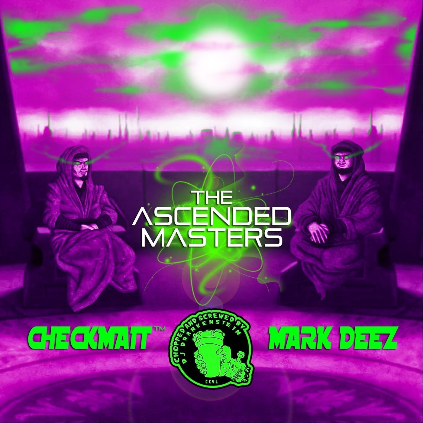 Ascended Masters (Chopped and Screwed)