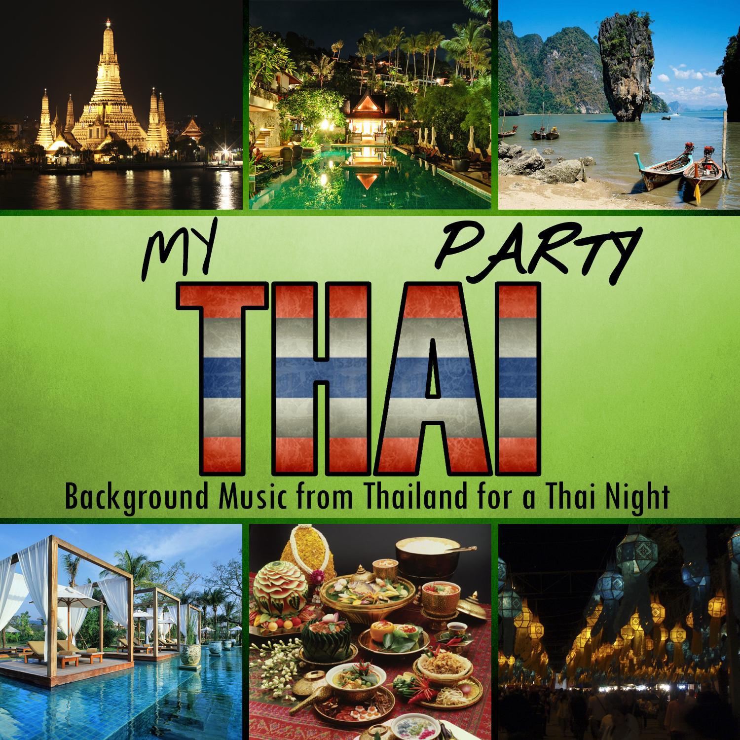 My Thai Party. Backgroud Music from Thailand for a Thai Night专辑