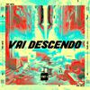 Mc Jl Bxd - Vai Descendo