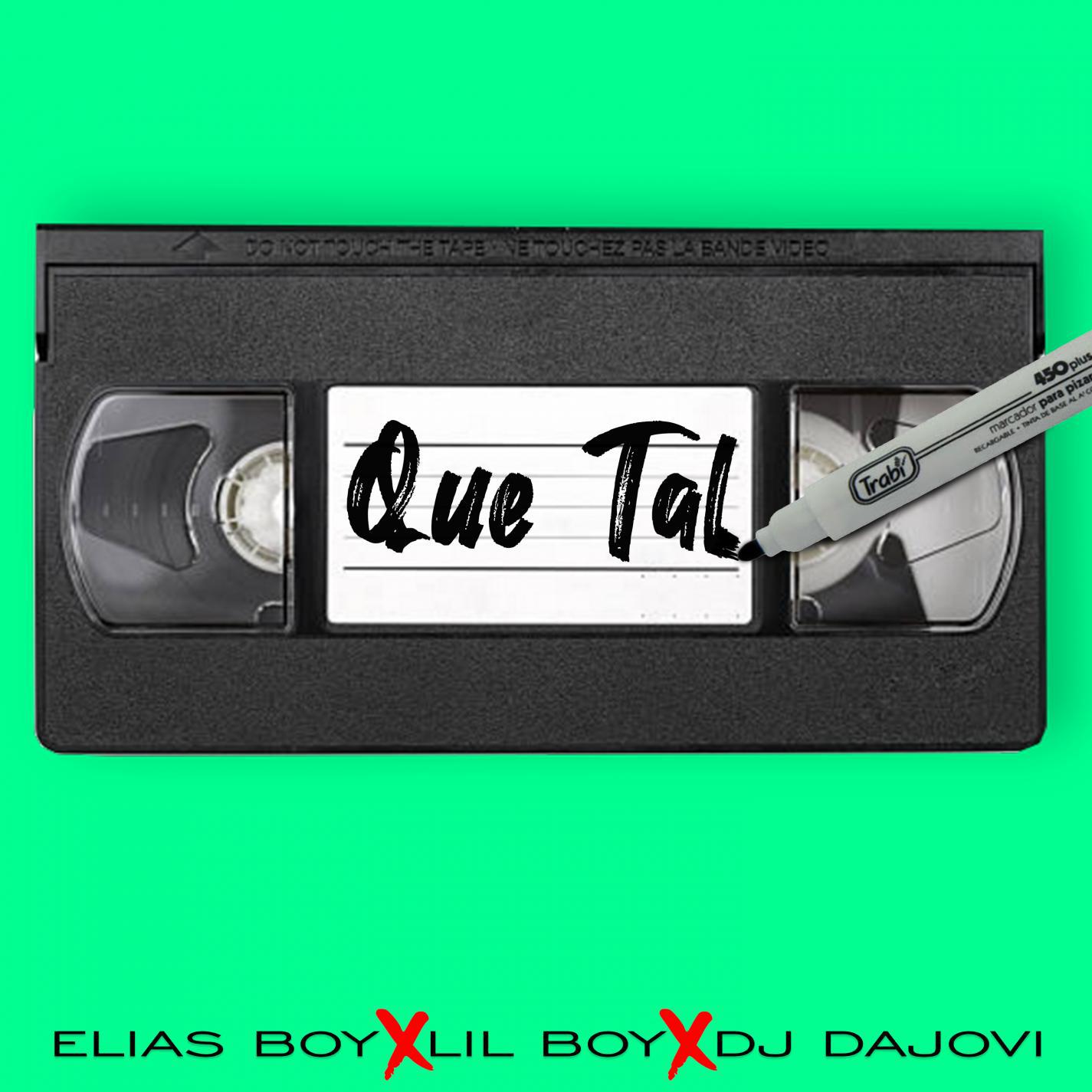 Elias Boy - QUE TAL (feat. Lil Boy & Dajovi)
