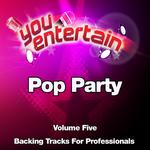 Pop Party - Professional Backing Tracks, Vol.5专辑