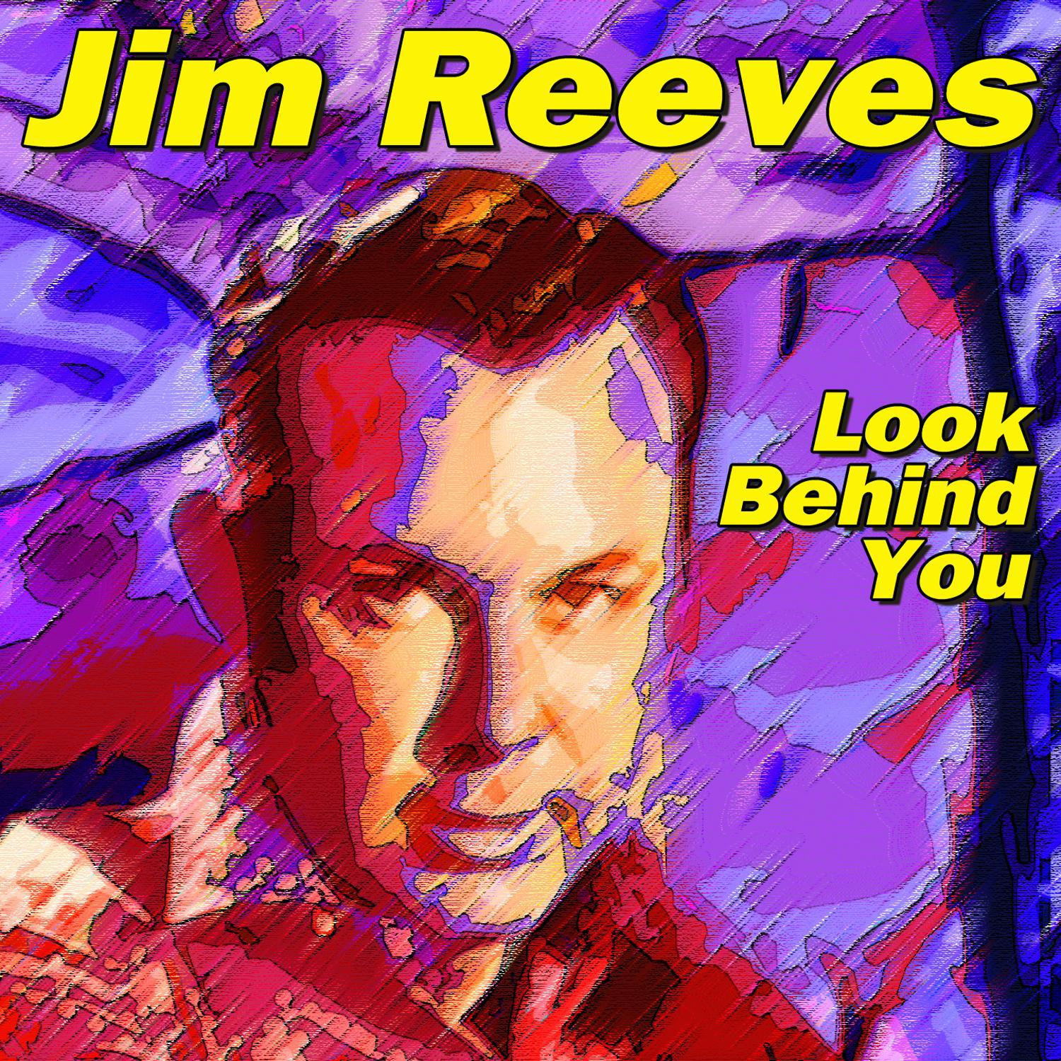 Jim Reeves - Look Behind You专辑