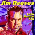 Jim Reeves - Look Behind You