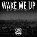  Wake Me Up (Zack Edwards Remix) 专辑
