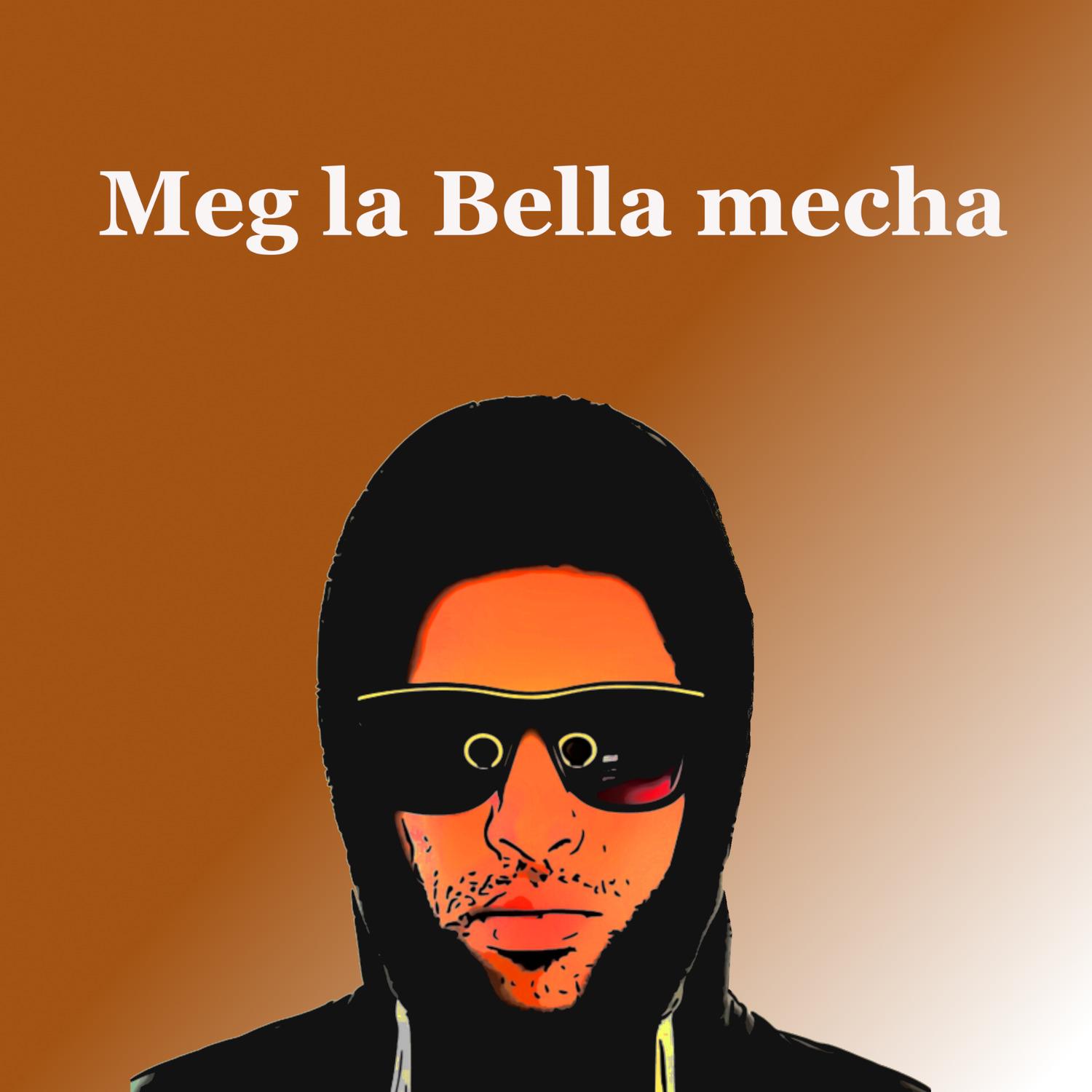 Meg la bella mecha