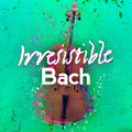 Irresistible Bach