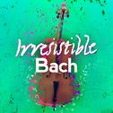 Irresistible Bach专辑