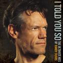 I Told You So - The Ultimate Hits of Randy Travis