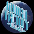 Human Factory - 電造人間 -