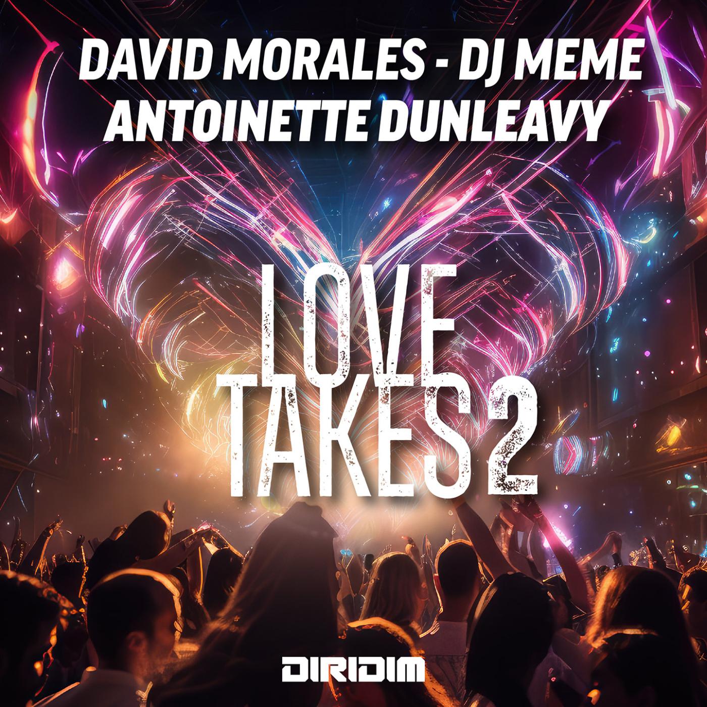 David Morales - LOVE TAKES 2 (Reprise)
