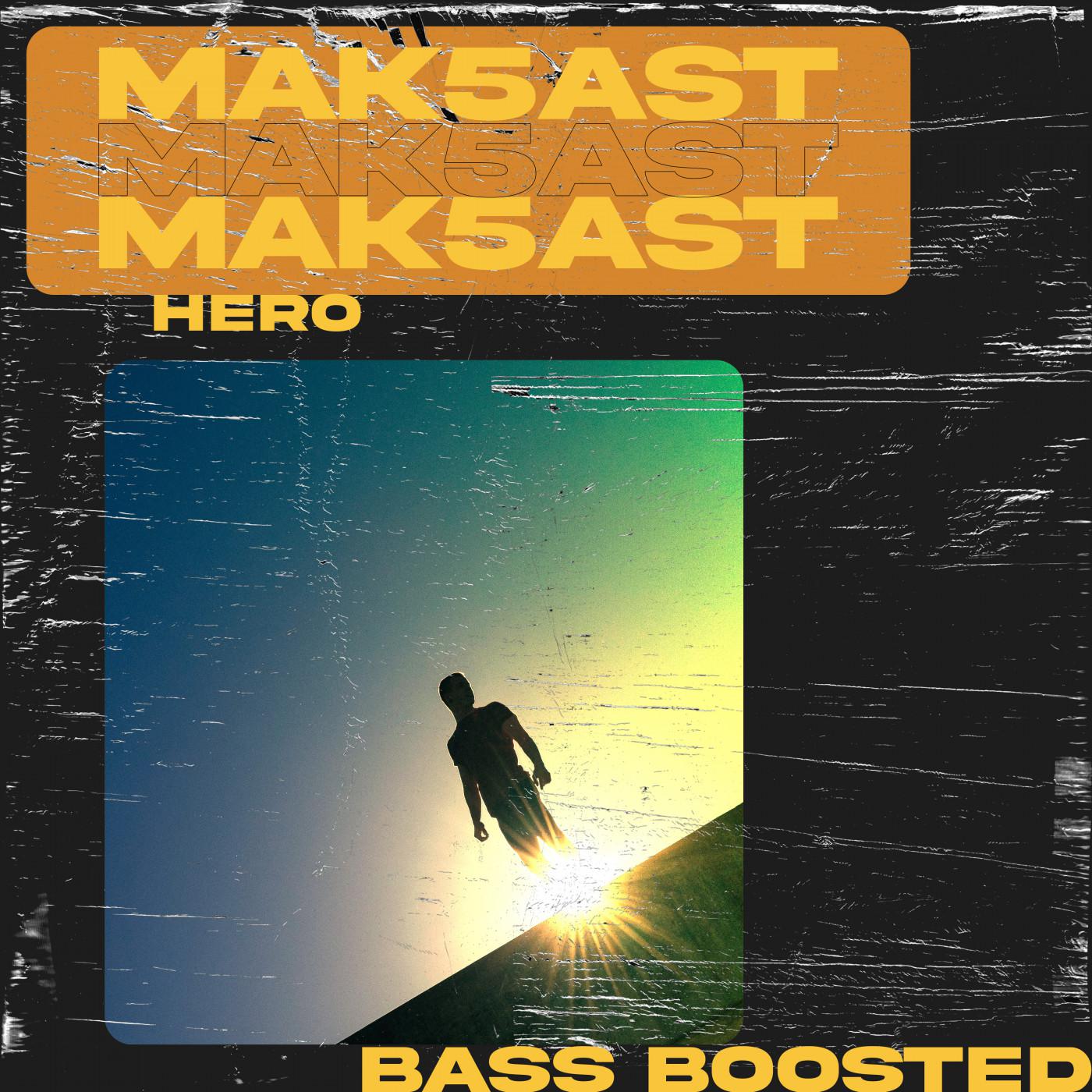 Mak5ast - Hero