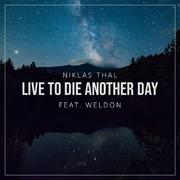 Live to Die Another Day 