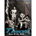 Born to the MAX专辑