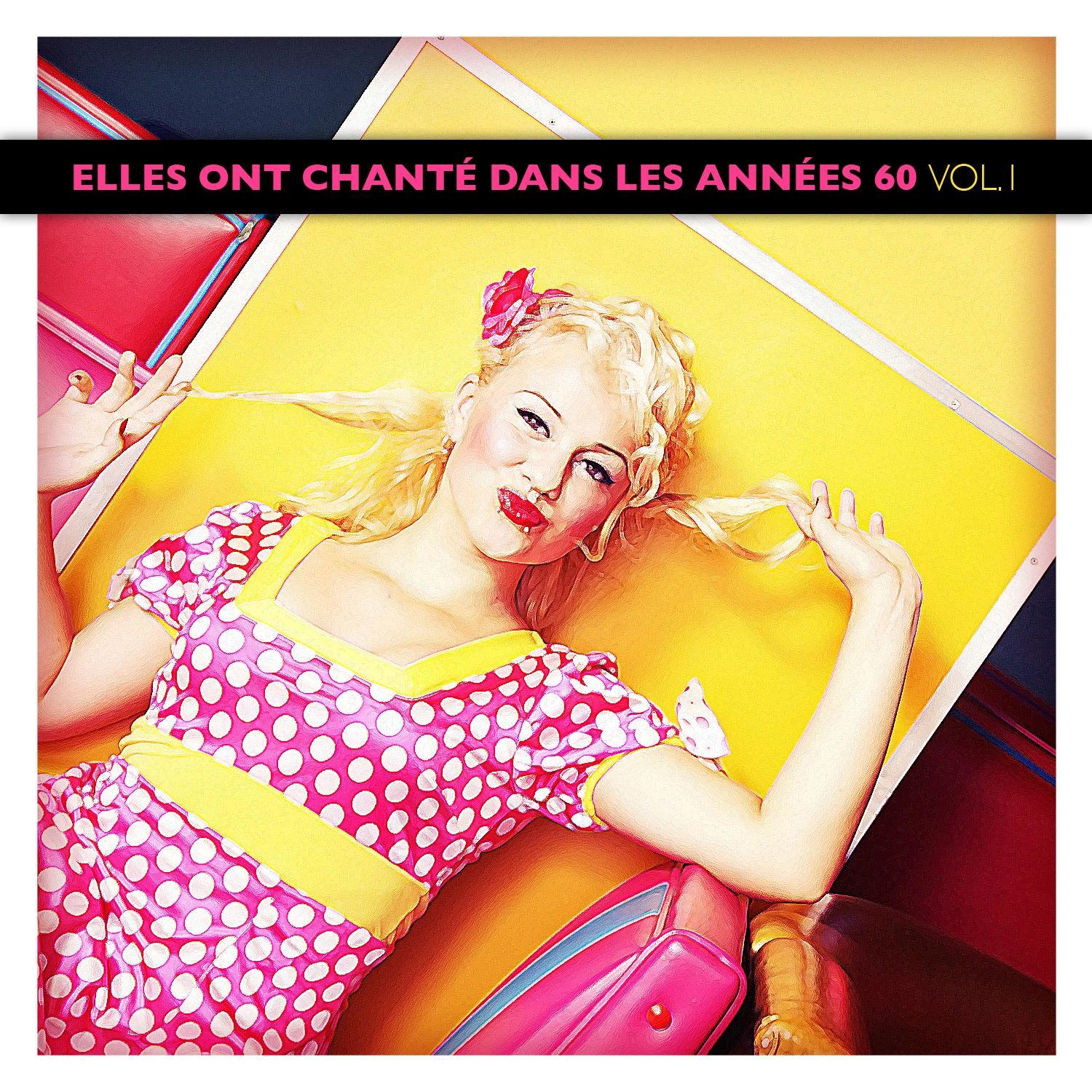 Elles ont chanté dans les années 60 Vol. 1
