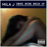 Mila J - Smoke, Drink, Break-Up (Deelan Afrohouse Remix) (Dirty) 128