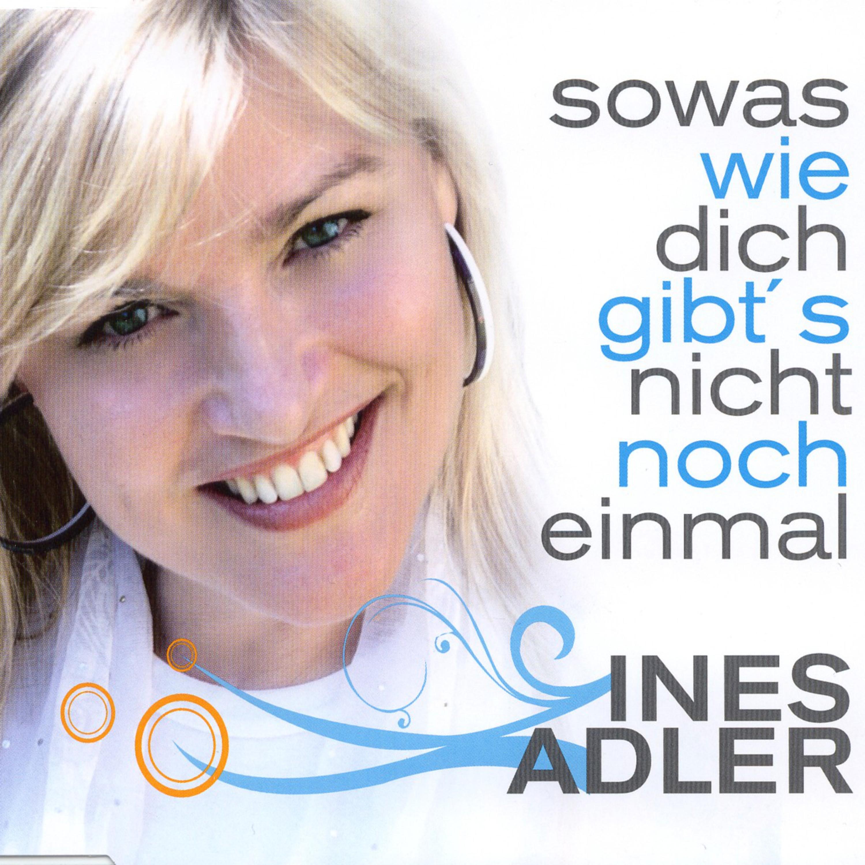 Sowas wie Dich gibt´s nicht nocheinmal