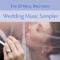 The O'Neill Brothers: Wedding Music Sampler