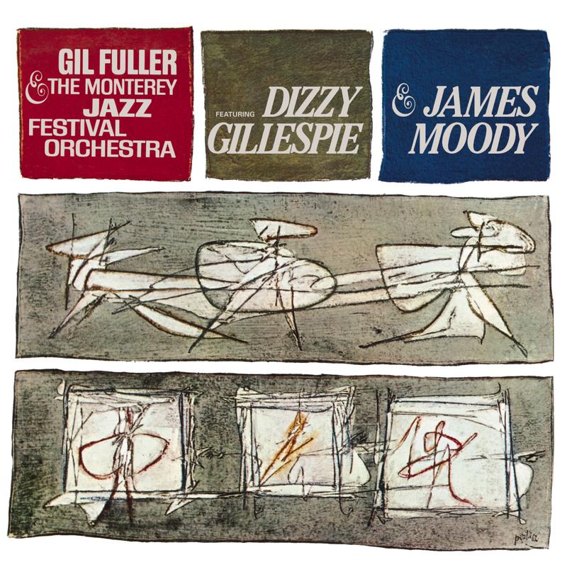 Dizzy Gillespie & James Moody With Gil Fuller & The Monterey Jazz Festival Orchestra
