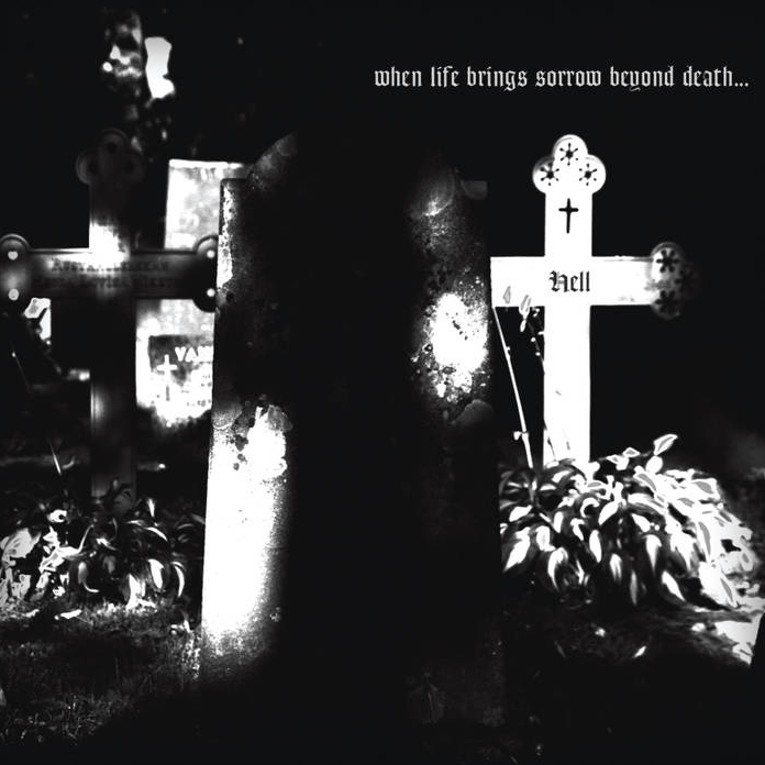 When life brings sorrow beyond death