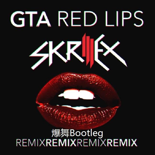 GTA - Red Lips (Skrillex Remix)