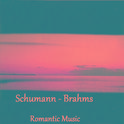 Schumann - Brahms - Romantic Music专辑