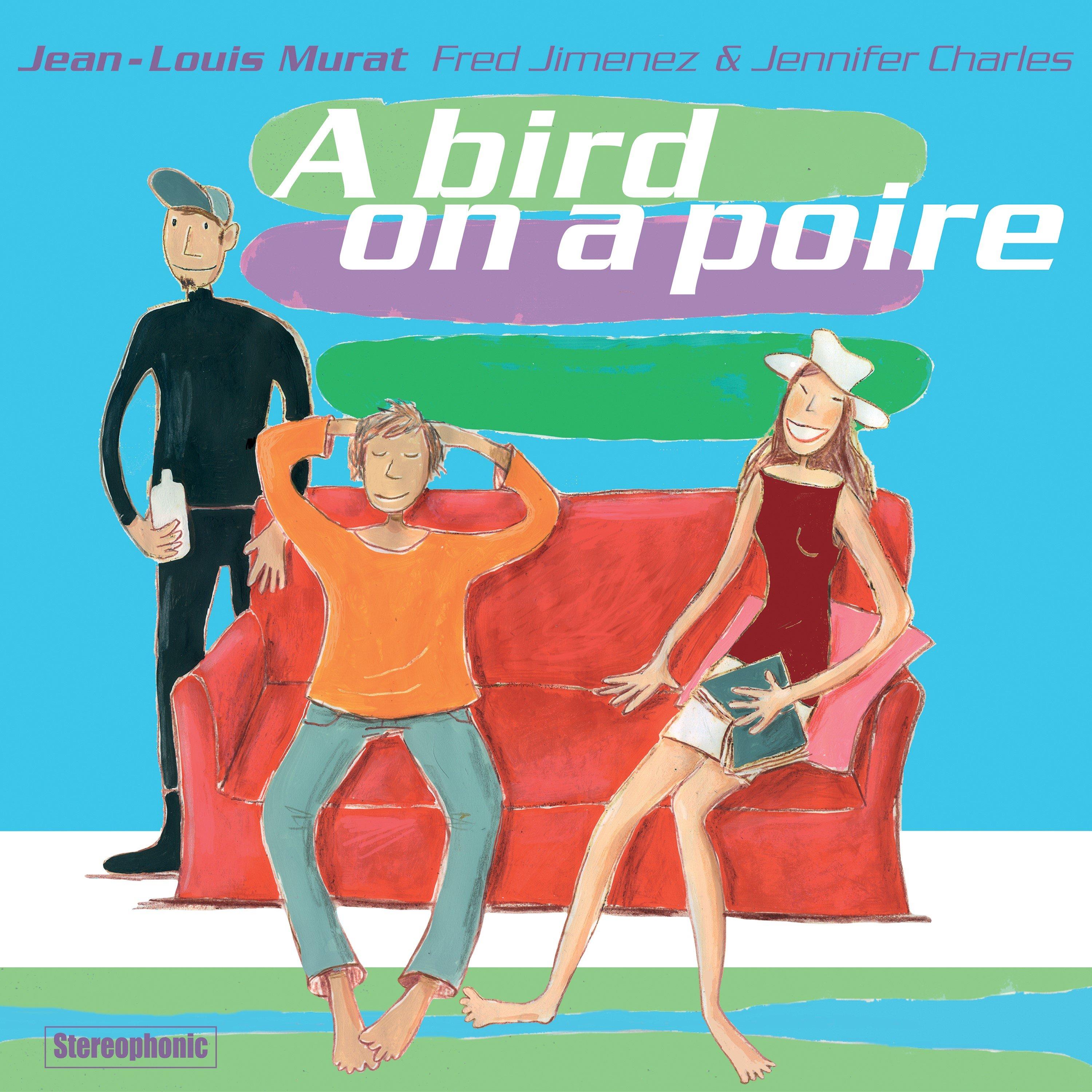 A bird on a poire (Version Remasterisée)