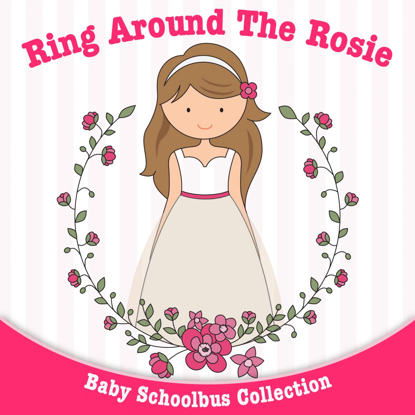 Ring Around the Rosie | Baby Schoolbus Collection专辑