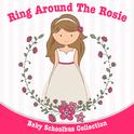 Ring Around the Rosie | Baby Schoolbus Collection专辑