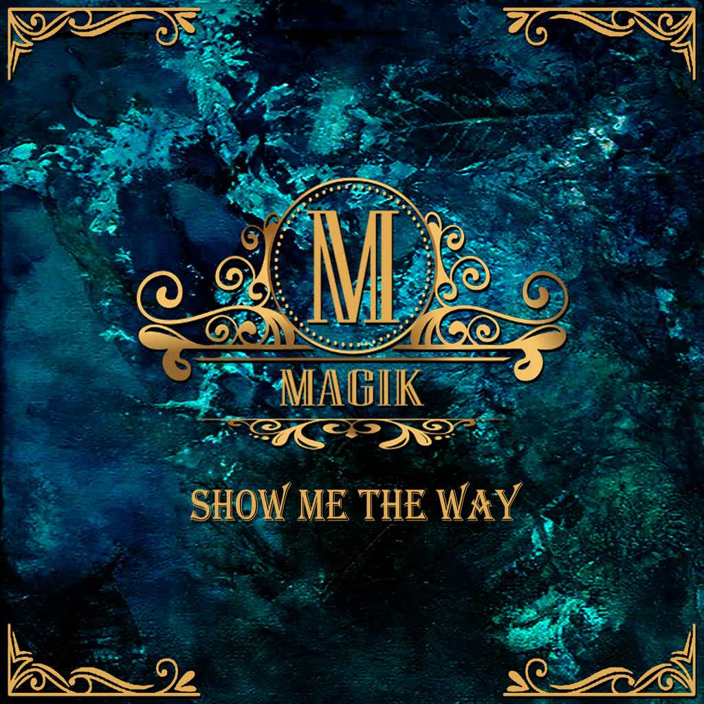 Show Me the Way
