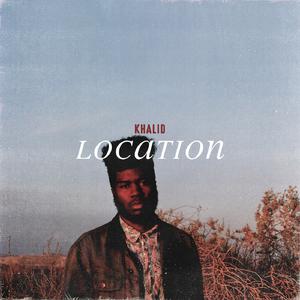 Location - Khalid (吉他伴奏)