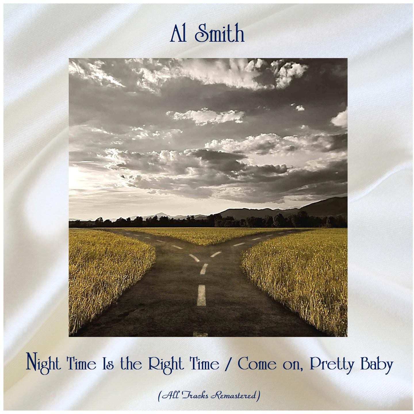 Night Time Is the Right Time / Come on, Pretty Baby (All Tracks Remastered)