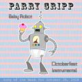 Baby Robot: Parry Gripp Song of the Week for October 28, 2008 - Single