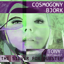 Cosmogony (Tony Dominguez The Silver Fox Dubstep Remix 2011)专辑