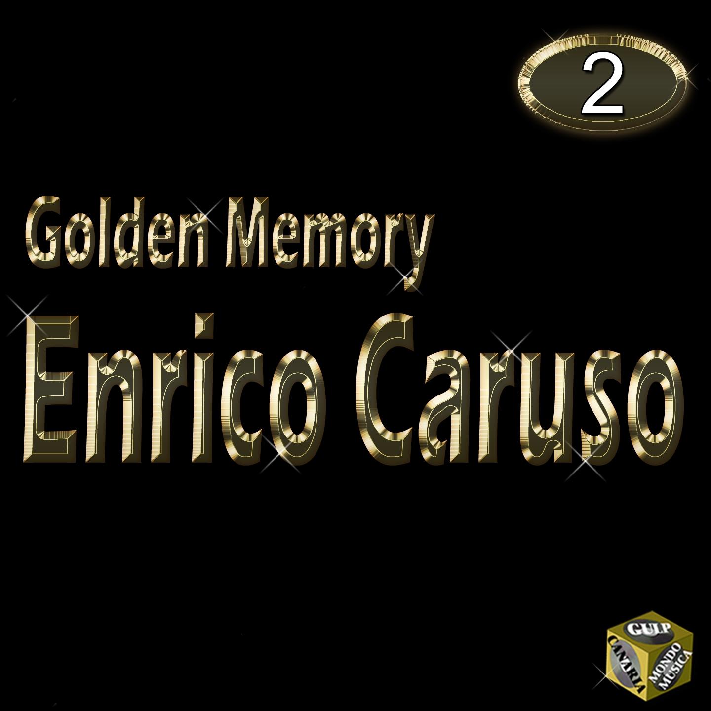 Golden Memory - Enrico Caruso Vol 2