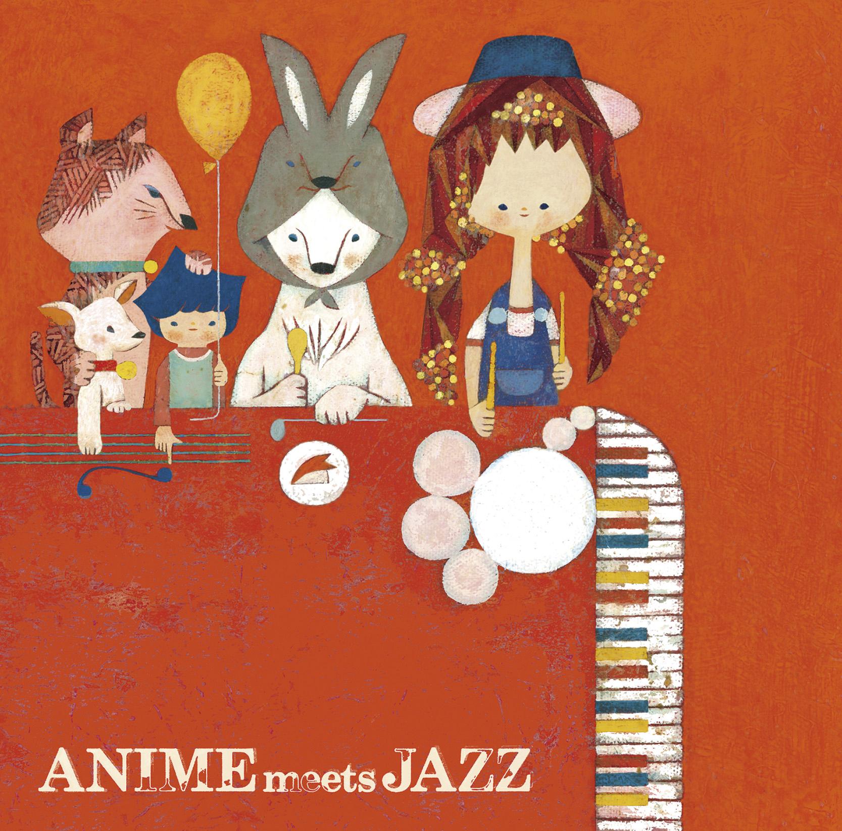 ANIME meets JAZZ 〜Cheerful Songs〜