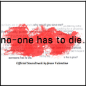 No One Has To Die - OST专辑