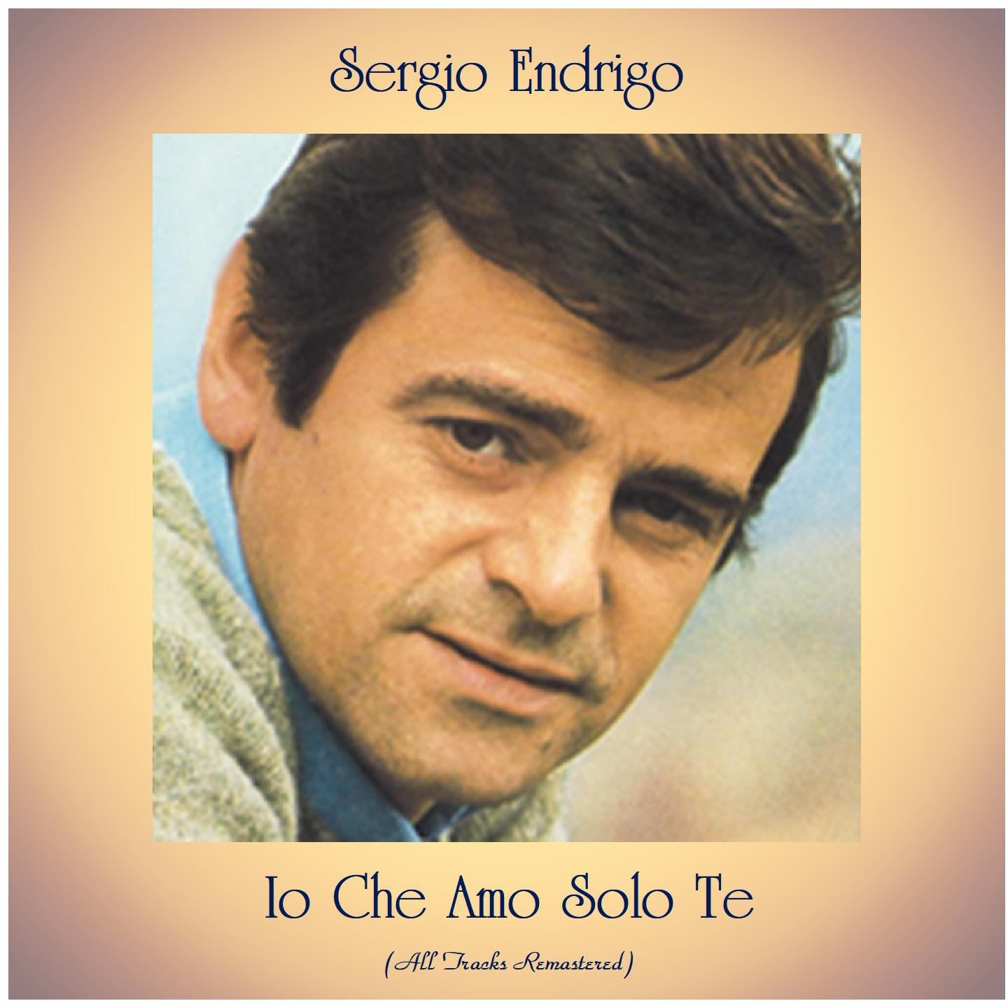 Io Che Amo Solo Te (All Tracks Remastered)