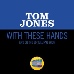 Tom Jones - WITH THESE HANDS （降6半音）