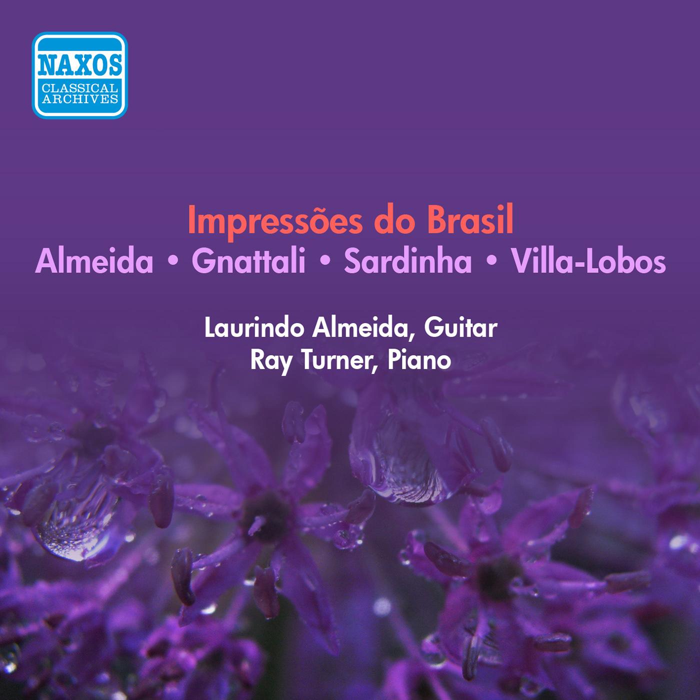 Guitar Recital: Almeida, Laurindo - GNATTALI, R. / SARDINHA, A.A. / ALMEIDA, L. / VILLA-LOBOS, H. (Impressoes do Brasil) (1957)