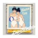 Blame You专辑