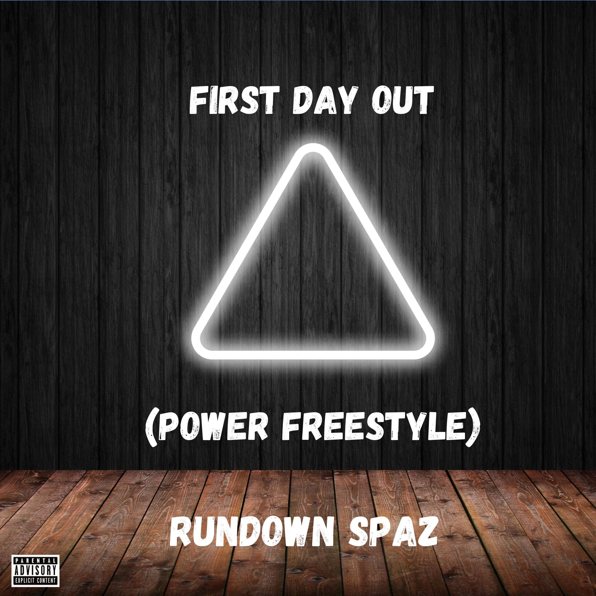 First Day Out Freestyle (Power Freestyle)