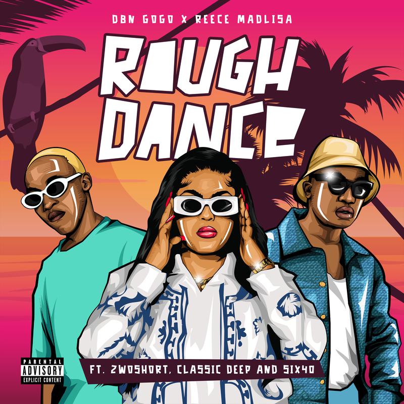 DBN Gogo - Rough Dance