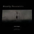 Nearly Pessimistic(近乎悲观) Authentic Album