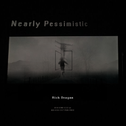 Nearly Pessimistic(近乎悲观) Authentic Album专辑