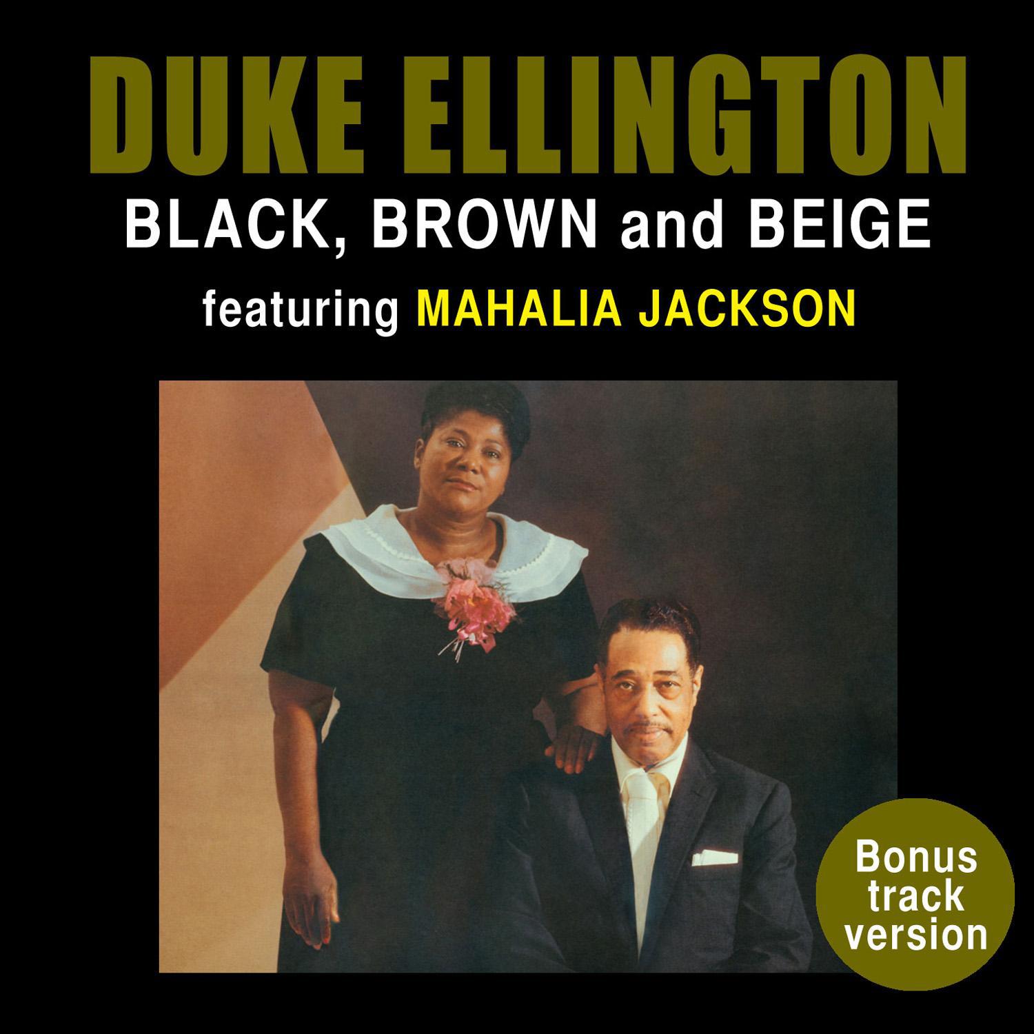 Black, Brown and Beige (feat. Mahalia Jackson) [Bonus Track Version]专辑